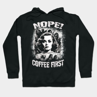 NOPE! Coffee First Hoodie